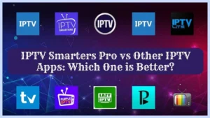 Best IPTV Apps for Seamless Streaming in 2025 | Top Picks